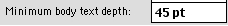 Controlling minimum body text depth